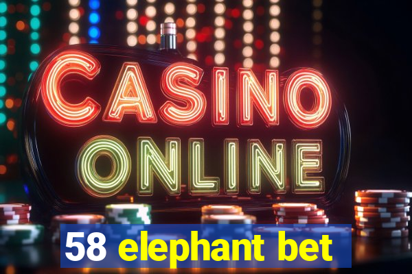 58 elephant bet